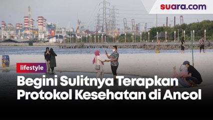 Begini Sulitnya Terapkan Protokol Kesehatan di Ancol