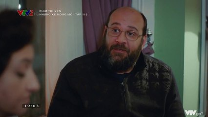 Phim Những Kẻ Mộng Mơ Tập 115 (Thuyết Minh - Lồng Tiếng VTV2)