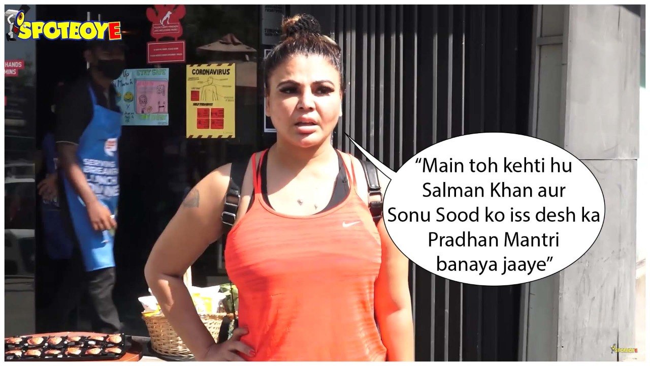 Rakhi Sawant:“Main Toh Kehti Hu Salman Khan Aur Sonu Sood Ko Desh Ka Pradhan Mantri Banaya Jaaye”