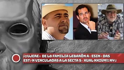 ¡Mujeres asesinadas de familia LeBarón están vinculadas a la secta NXIVM!