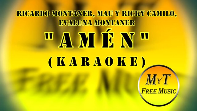 Karaoke - Amén - Ricardo Montaner - Mau y Ricky - Camilo - Evaluna Montaner - Instrumental - Lyrics - Letra