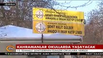Kahraman şehitlerimiz okullarda yaşayacak!