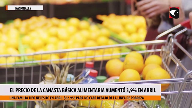 El precio de la Canasta Básica Alimentaria aumentó 3,9% en abril