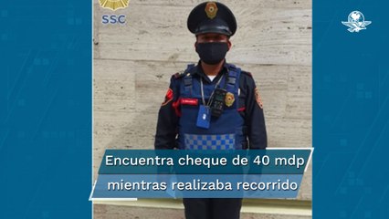 Policía encuentra cheque por 40 mdp y lo devuelve a su dueño en Polanco