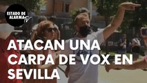 Radicales de izquierda atacan una carpa de Vox en Sevilla y agraden a varios de sus miembros