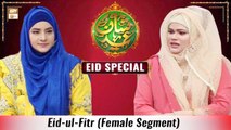 Eid-ul-Fitr - Hooria Faheem Qadri & Sumaira Yousaf - Shan-e-Eid Special - ARY Qtv