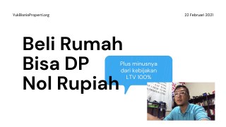 Plus Minus Kebijakan Beli Rumah DP Nol Rupiah