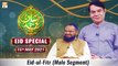 Eid-ul-Fitr - Shan-e-Eid Special (Male Segment) - Mohammad Shahid Masroor - 15th May 2021 - ARY Qtv