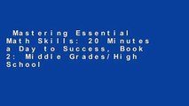 Mastering Essential Math Skills: 20 Minutes a Day to Success, Book 2: Middle Grades/High School