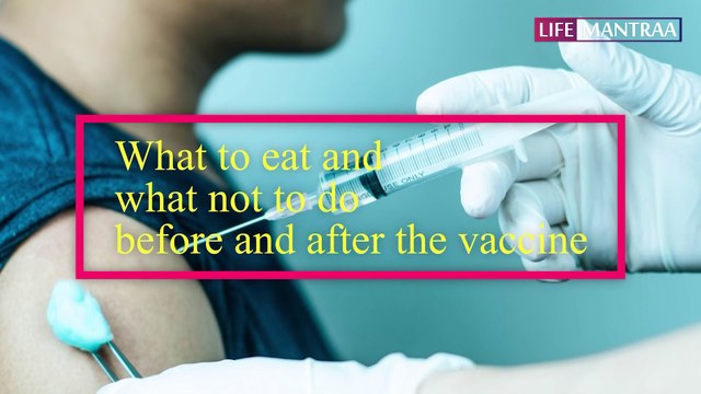 कोरोना वैक्सीन से पहले और बाद में क्या खाएं और क्या नहीं | Food before and after the corona vaccine