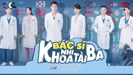 Trailer Bác sĩ nhi khoa tài ba phát sóng HTV7 từ ngày 21_5
