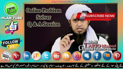 Online Problem Solver Q & A Session With  Mofti Tariq Masood  119