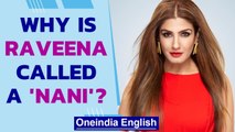 Raveena Tandon reacts to 'nani', ‘Just 11-year age gap’ between her and daughter | Oneindia News