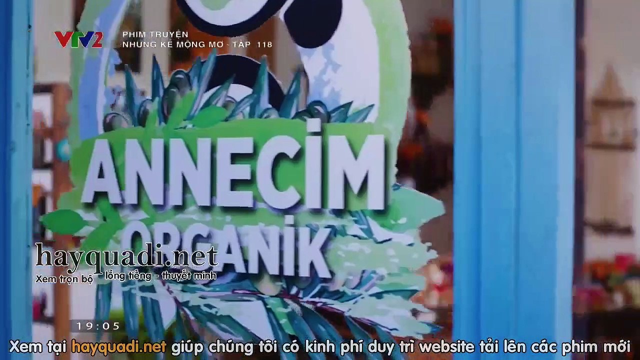 những kẻ mộng mơ tập 118 - VTV2 thuyết minh - Phim Thỗ Nhĩ Kỳ - xem phim nhung ke mong mo tap 119