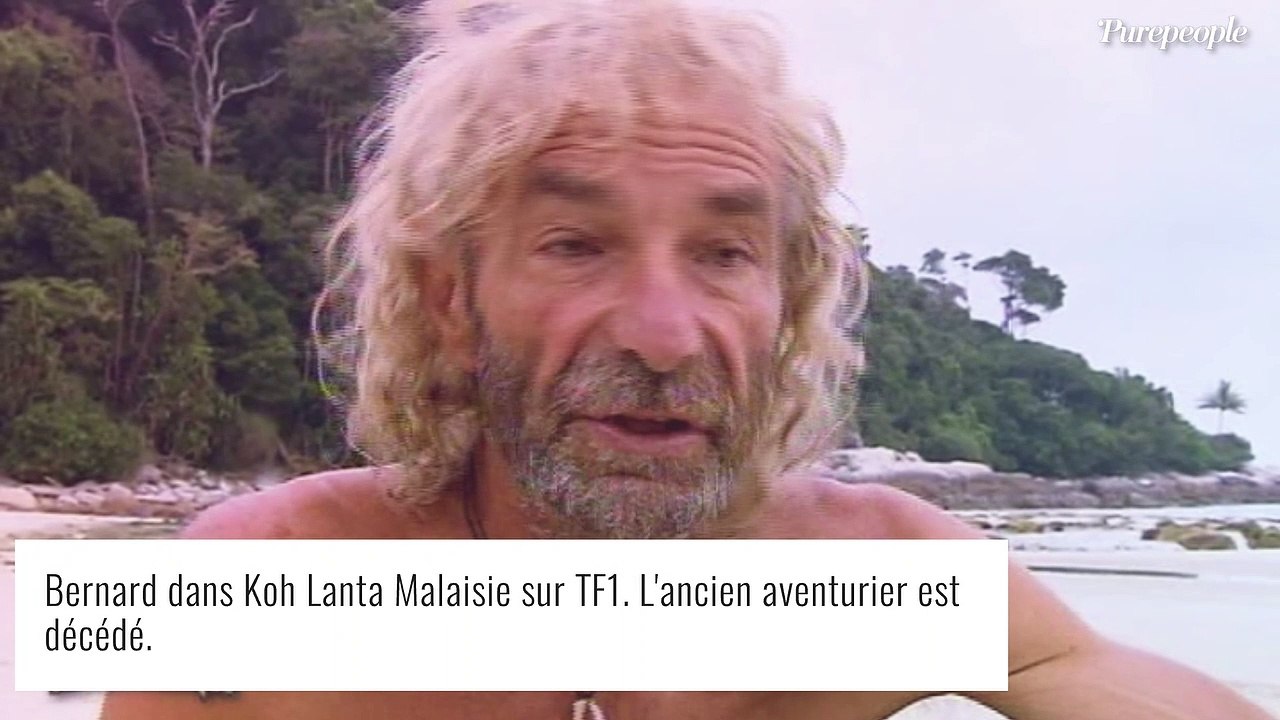 Koh-Lanta : Mort de Bernard, inoubliable aventurier