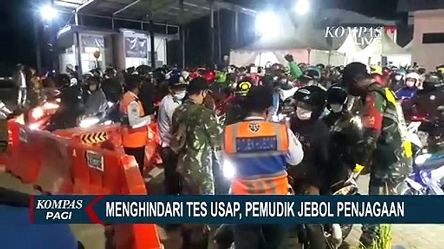 Menghindari Tes Swab di Pos Penyekatan, Ratusan Pemudik Nekat Jebol Penjagaan Petugas