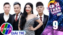 Ca sĩ thần tượng Mùa 4 - Tập 9: Tình lỡ, Khóc cho người đi, Tình yêu lung linh - Mỹ Linh, Hoàng Tú..