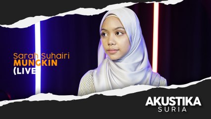 Sarah Suhairi - Mungkin (LIVE) #AkustikaSuria