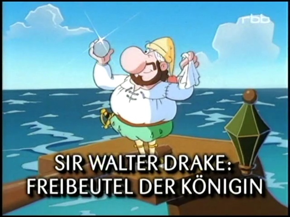 Walter Mellon - 37. b) Sir Walter Drake: Freibeutel der Königin