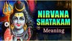 निर्वाणषट्कम का अर्थ | Nirvana Shatakam Meaning | When To Chant The Nirvana Shatakam? | Rajshri Soul