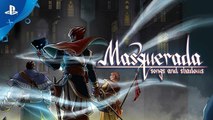 Masquerada: Songs and Shadows - Trailer de lancement PS4