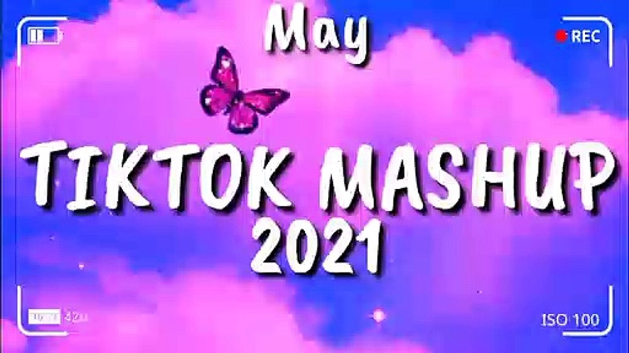 Tiktok Mashup May 2021⭐⭐ (Not Clean)⭐⭐
