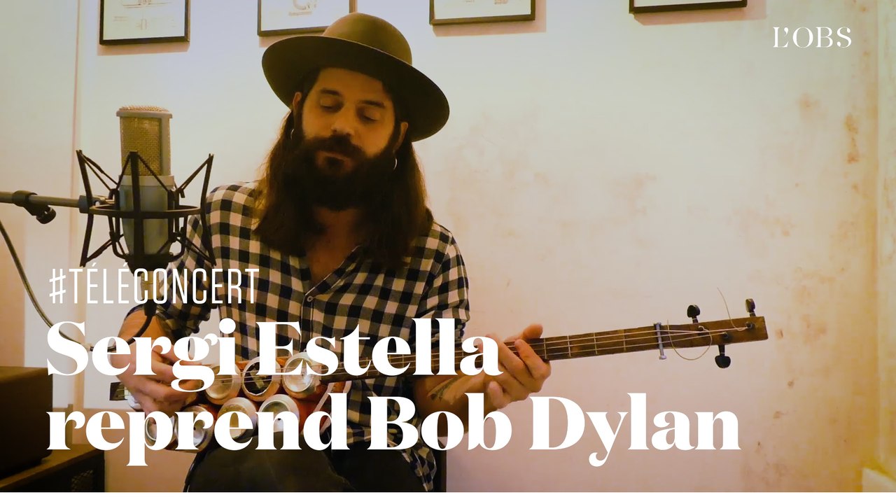 Sergi Estella reprend Bob Dylan - "It Aint Me Babe" (téléconcert exclusif pour "l'Obs")