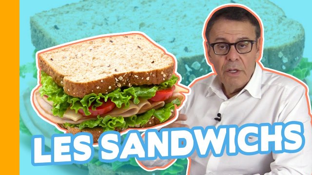 Tout Savoir Sur... les Sandwichs - au poulet, sandwich club, bagels, wraps, jambon-beurre...