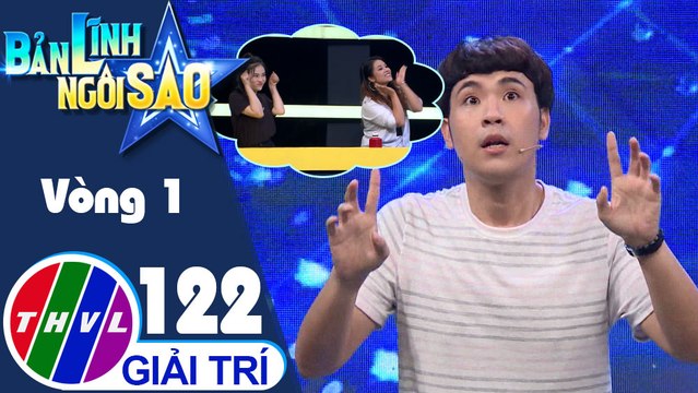 Bản lĩnh ngôi sao - Tập 122: Vòng 1 - Vòi voi nhớ giỏi