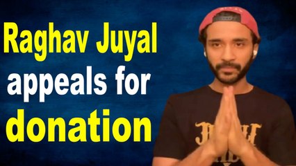 Raghav Juyal appeals for international donations for Uttarakhand