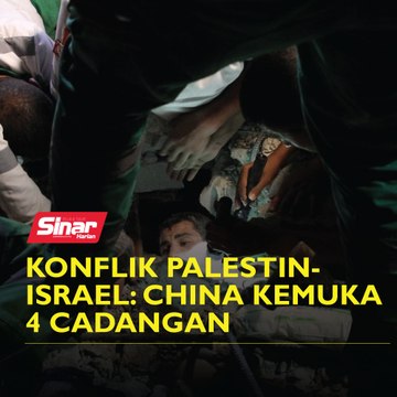 Konflik Palestin-Israel: China kemuka empat cadangan