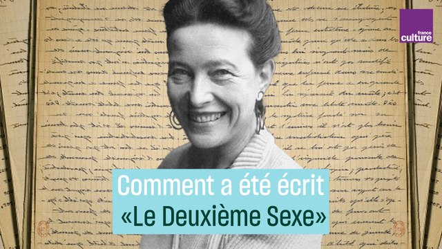 Comment Simone de Beauvoir a écrit Le Deuxième Sexe