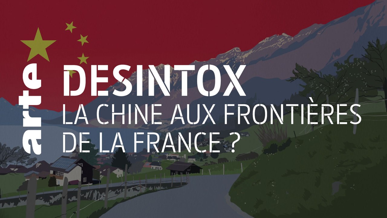La Chine aux frontières de la France ? | 17/05/2021 | Désintox | ARTE