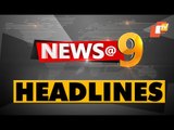 9 PM Headlines 28 March 2021 | Odisha TV