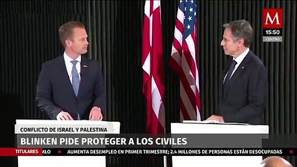 Blinken pide proteger a los civiles en conflicto de Israel y Palestina