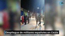 Despliegue de militares españoles en Ceuta