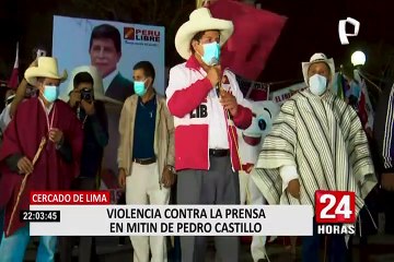 Violencia durante mitin de Pedro Castillo en el Centro de Lima