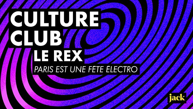 Comment le Rex Club est devenu le QG de la techno parisienne - Culture Club #1