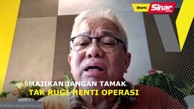 SHORTS: Majikan jangan tamak, tak rugi henti operasi