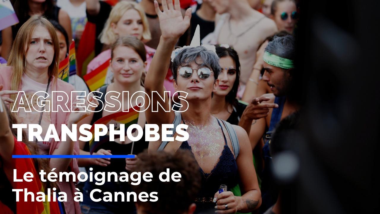 "Je n’osais plus être moi-même": victime d'une agression transphobe à Cannes, Thalia raconte