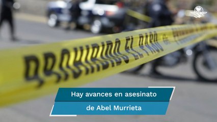 AMLO: Ya se tienen avances en las investigaciones del asesinato de Abel Murrieta