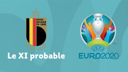 Le XI probable de la Belgique pour l'Euro 2021