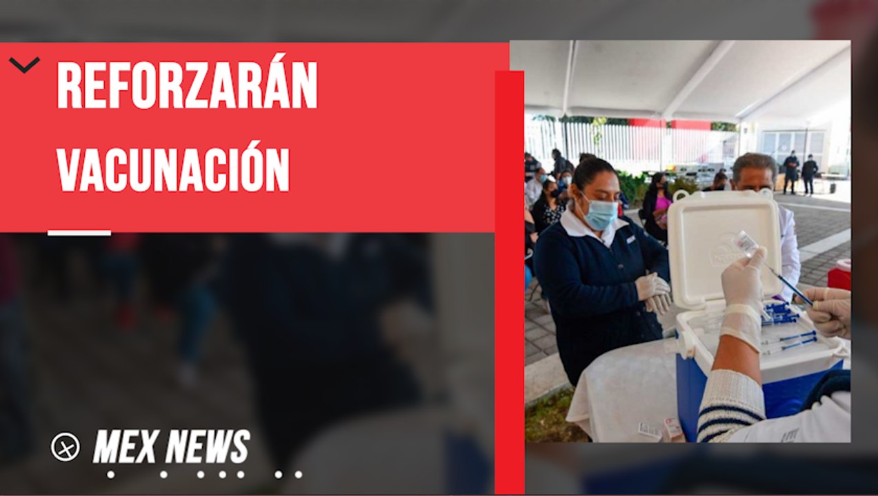 REFORZARÁN VACUNACIÓN PARA TERMINAR EN OCTUBRE