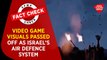 Fact Check: Video game visuals passed off as Israel’s air defence system