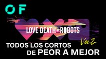 'LOVE, DEATH & ROBOTS' - todos los cortos de la temporada 2 ordenados de PEOR a MEJOR