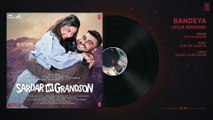 Audio Bandeya Film Version - Sardar Ka Grandson - Arjun Kapoor - Rakul - Divya Kumar - Tanishk - BManoj M - Mystery Tube
