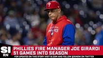 Phillies Fire Manager Joe Girardi 51 Games Into Season