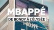 PSG - Kylian Mbappé, de Bondy à l’Élysée