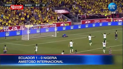Ecuador derrotó 1x0 a Nigeria en Estados Unidos