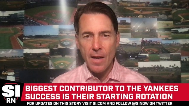 Verducci: The Biggest Contributor to the Yankees Success this Season Is Their Starting Rotation